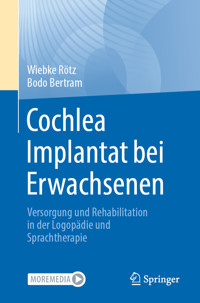 Cochlea Implantat bei Erwachsenen - Wiebke Rötz - E-Book