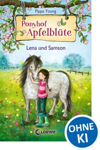 Ponyhof Apfelblüte (Band 1) - Lena und Samson - Pippa Young - E-Book + Hörbuch