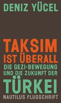 Taksim ist überall - Deniz Yücel - E-Book