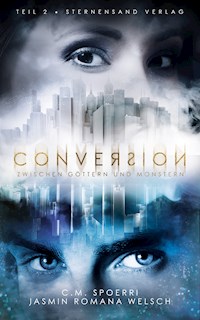 Conversion (Band 2) - C. M. Spoerri - E-Book