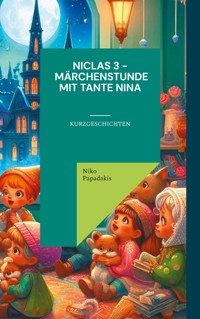 Niclas 3 - Märchenstunde mit Tante Nina - Niko Papadakis - E-Book