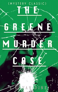 THE GREENE MURDER CASE (Mystery Classic) - S. S. Van Dine - E-Book