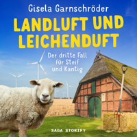 Landluft und Leichenduft: Der dritte Fall für Steif und Kantig - Gisela Garnschröder - Hörbuch