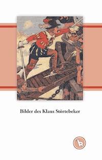 Bilder des Klaus Störtebeker - Kurt Dröge - E-Book