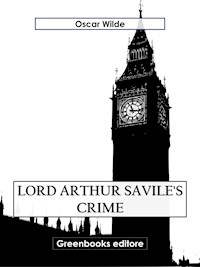 Lord Arthur Savile's Crime - Oscar Wilde - E-Book