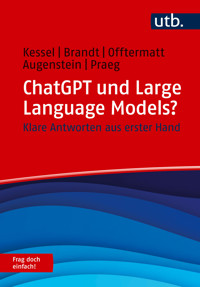 ChatGPT und Large Language Models? Frag doch einfach! - Thomas Kessel - E-Book