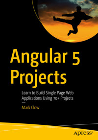 Angular 5 Projects - Mark Clow - E-Book