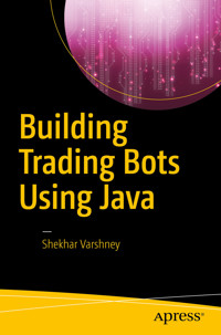 Building Trading Bots Using Java - Shekhar Varshney - E-Book