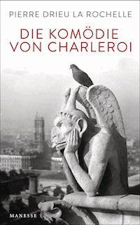 Die Komödie von Charleroi - Pierre Drieu la Rochelle - E-Book