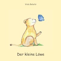 Der kleine Löwe - Viola Belarbi - E-Book