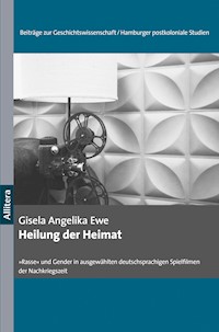 Heilung der Heimat - Gisela Angelika Ewe - E-Book