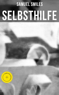 SELBSTHILFE - Samuel Smiles - E-Book