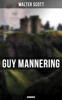 Guy Mannering (Unabridged) - Walter Scott - E-Book