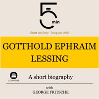 Gotthold Ephraim Lessing: A short biography - 5 Minutes - Hörbuch