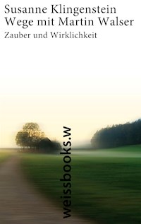 Wege mit Martin Walser - Susanne Klingenstein - E-Book