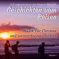 Geschichten vom Reisen (Volume 1) - Siegmar Wyrwich - Hörbuch