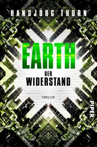 Earth – Der Widerstand - Hansjörg Thurn - E-Book
