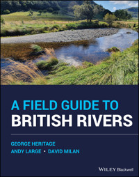 A Field Guide to British Rivers - George Heritage - E-Book
