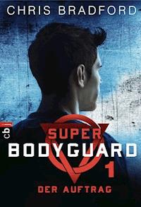 Super Bodyguard - Der Auftrag - Chris Bradford - E-Book