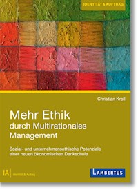 Mehr Ethik durch multirationales Management - Christian Kroll - E-Book