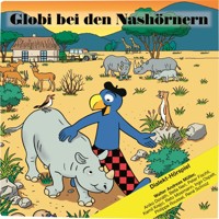 Globi bei den Nashörnern - - Hörbuch
