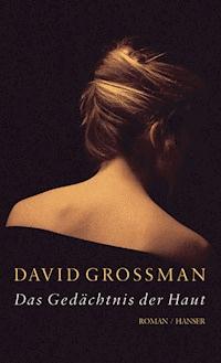 Das Gedächtnis der Haut - David Grossman - E-Book