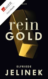 Rein Gold - Elfriede Jelinek - E-Book