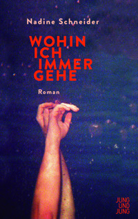 Wohin ich immer gehe - Nadine Schneider - E-Book