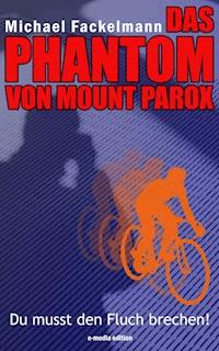 DAS PHANTOM VON MOUNT PAROX - Michael Fackelmann - E-Book