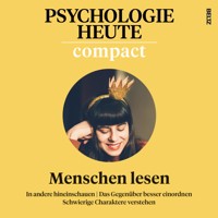 Psychologie Heute Compact 76: Menschen lesen - Psychologie Heute - Hörbuch
