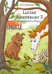 Lucias Abenteuer 3 - V. C. Schmitt - E-Book