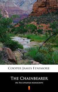 The Chainbearer - James Fenimore Cooper - E-Book