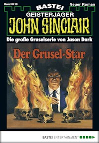 John Sinclair 419 - Jason Dark - E-Book