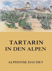 Tartarin in den Alpen - Alphonse Daudet - E-Book