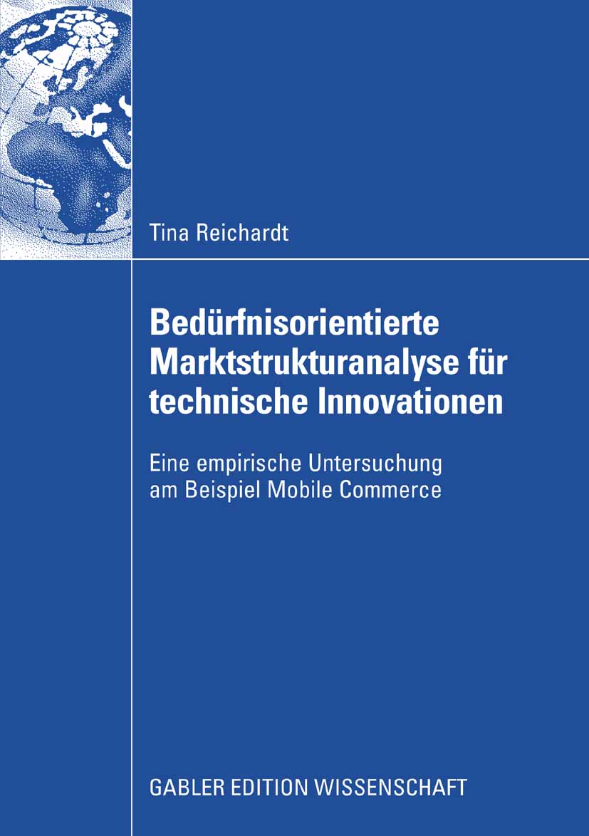 Bedürfnisorientierte Marktstrukturanalyse für technische Innovationen - Tina Reichardt - E-Book