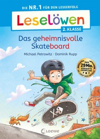 Leselöwen 2. Klasse - Das geheimnisvolle Skateboard - Michael Petrowitz - E-Book