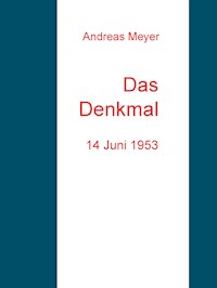 Das Denkmal - Andreas Meyer - E-Book