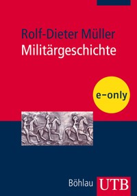 Militärgeschichte - Rolf-Dieter Müller - E-Book