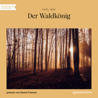 Der Waldkönig (Ungekürzt) - Karl May - Hörbuch