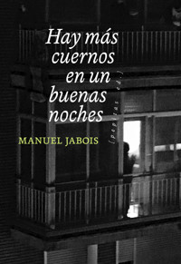 Hay más cuernos en un buenas noches - Manuel Jabois - E-Book