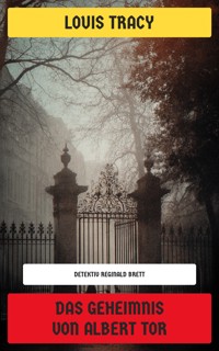 Das Geheimnis von Albert Tor - Louis Tracy - E-Book