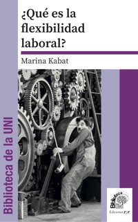 ¿Qué es la flexibilidad laboral? - Marina Kabat - E-Book
