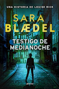 Testigo de medianoche - Sara Blædel - E-Book