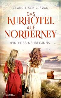 Das Kurhotel auf Norderney - Wind des Neubeginns - Claudia Schirdewan - E-Book