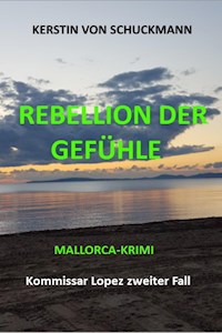 REBELLION DER GEFÜHLE - Kerstin von Schuckmann - E-Book