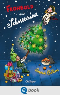 Frohbold und Schneesine - Anna Böhm - E-Book