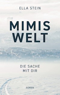 Mimis Welt - Ella Stein - E-Book