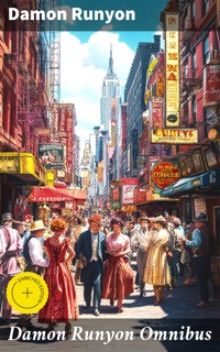 Damon Runyon Omnibus - Damon Runyon - E-Book