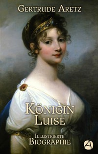 Königin Luise - Gertrude Aretz - E-Book