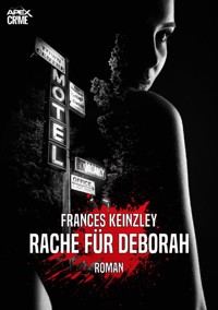 RACHE FÜR DEBORAH - Frances Keinzley - E-Book